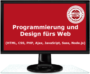Weiterbildung in Webdesign, programmieren mit HTML, CSS, PHP, Ajax und responsiv Webdesign